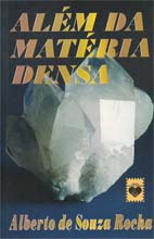Além da matéria densa