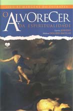O alvorecer da espiritualidade