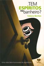 Tem espíritos no banheiro?